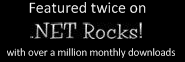 Featured twice on .NET Rocks!